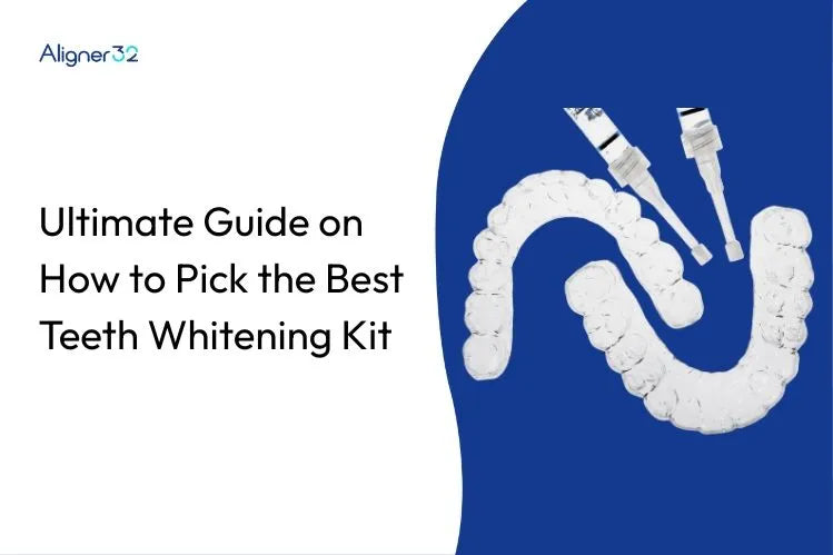 Ultimate Guide on How to Pick the Best Teeth Whitening Kit